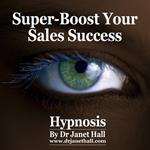 Super-Boost Your Sales Success