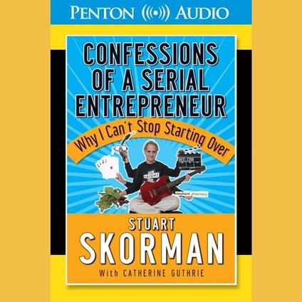 Confessions of a Serial Entrepeneur