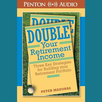 Double Your Retirement Income