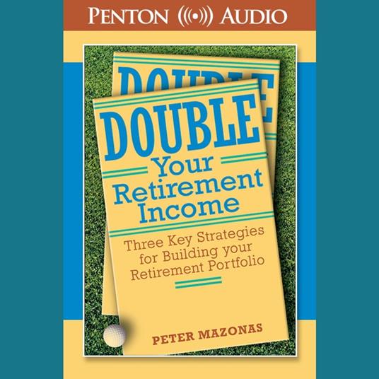 Double Your Retirement Income