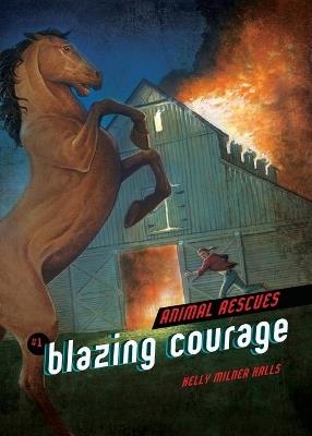 Blazing Courage - Kelly Milner Halls - cover