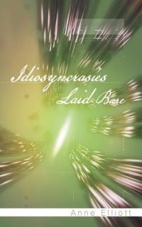 Idiosyncrasies Laid Bare - Anne Elliott - cover