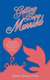 Getting and Being Married - Adauzo Ijeoma Ubah - cover