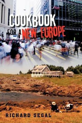 Cookbook for a New Europe - Richard Segal - cover