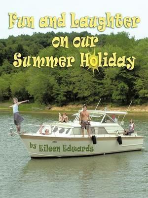 Fun and Laughter on Our Summer Holiday - Eileen Edwards - cover