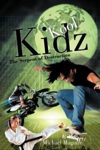 Kool Kidz: The Serpent of Destruction - Michael Maguire - cover