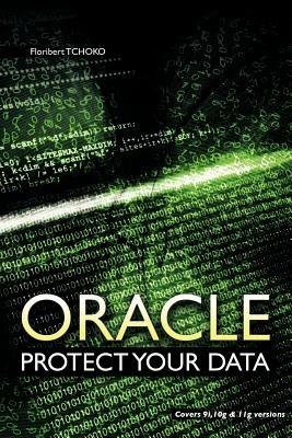Oracle: Protect Your Data - Floribert TCHOKO - cover