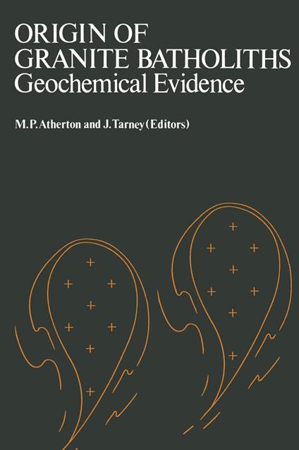 Origin of Granite Batholiths Geochemical Evidence