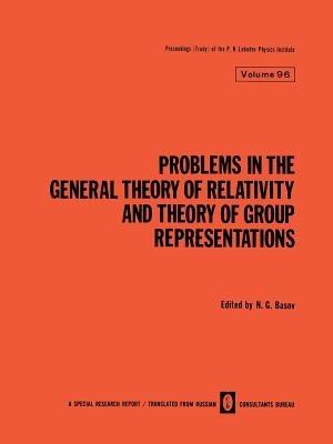 Problems in the General Theory of Relativity and Theory of Group Representations - cover
