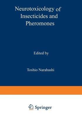 Neurotoxicology of Insecticides and Pheromones - cover