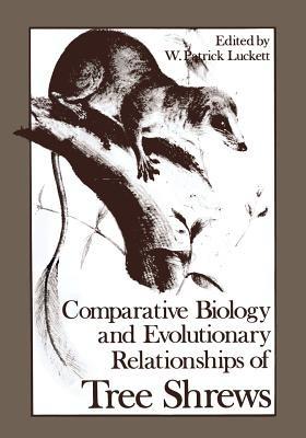 Comparative Biology and Evolutionary Relationships of Tree Shrews - cover