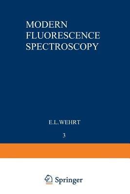 Modern Fluorescence Spectroscopy - E. L. Wehry - cover
