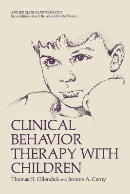 Clinical Behavior Therapy with Children - Thomas H. Ollendick,Jerome A. Cerny - cover