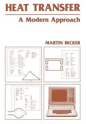 Heat Transfer: A Modern Approach - M. Becker - cover