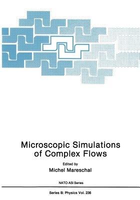Microscopic Simulations of Complex Flows - cover