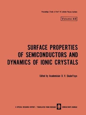 Surface Properties of Semiconductors and Dynamics of Ionic Crystals - cover