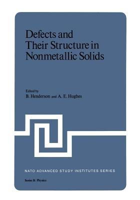 Defects and Their Structure in Nonmetallic Solids - cover