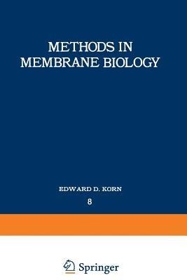 Methods in Membrane Biology: Volume 8 - Edward D. Korn - cover
