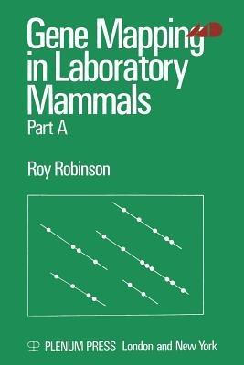 Gene Mapping in Laboratory Mammals: Part A - Roy. Robinson - cover