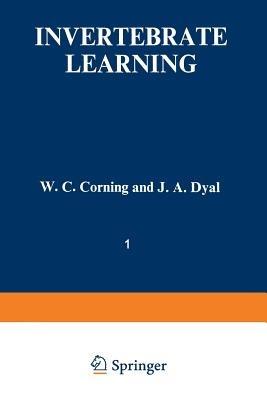 Invertebrate Learning: Volume 1 Protozoans Through Annelids - William Corning - cover