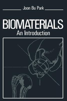 Biomaterials: An Introduction - J. Park - cover