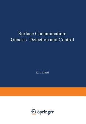 Surface Contamination: Genesis, Detection, and Control - cover