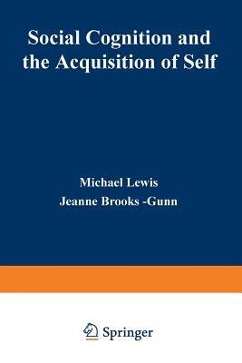 Social Cognition and the Acquisition of Self - Michael Lewis - cover