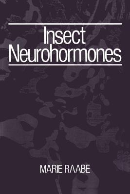 Insect Neurohormones - Marie Raabe - cover
