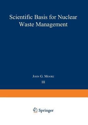 Scientific Basis for Nuclear Waste Management: Volume 3 - cover