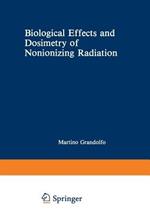 Biological Effects and Dosimetry of Nonionizing Radiation: Radiofrequency and Microwave Energies