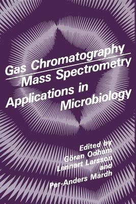Gas Chromatography Mass Spectrometry Applications in Microbiology - cover