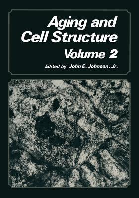 Aging and Cell Structure: Volume 2 - cover