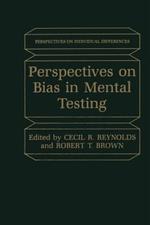 Perspectives on Bias in Mental Testing