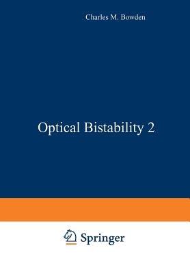 Optical Bistability 2 - Charles M. Bowden,Hyatt M. Gibbs,Samuel L. McCall - cover