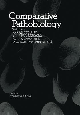 Parasitic and Related Diseases: Basic Mechanisms, Manifestations, and Control - Thomas C. Cheng - cover