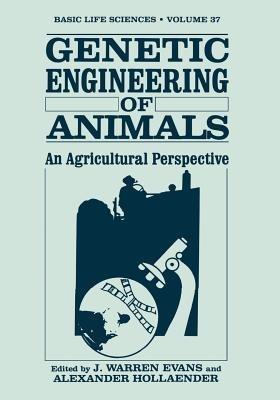 Genetic Engineering of Animals: An Agricultural Perspective - cover