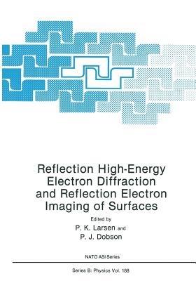 Reflection High-Energy Electron Diffraction and Reflection Electron Imaging of Surfaces - cover