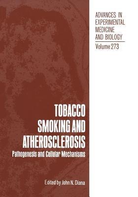 Tobacco Smoking and Atherosclerosis: Pathogenesis and Cellular Mechanisms - cover