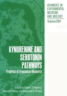 Kynurenine and Serotonin Pathways: Progress in Tryptophan Research - cover