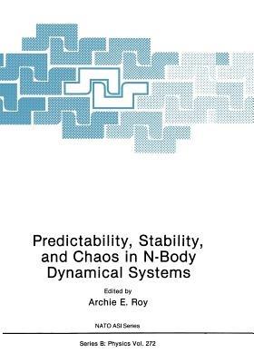 Predictability, Stability, and Chaos in N-Body Dynamical Systems - cover