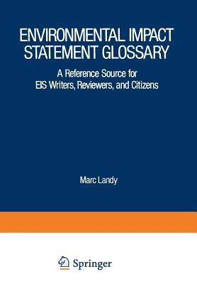 Environmental Impact Statement Glossary: A Reference Source for EIS Writers, Reviewers, and Citizens - cover