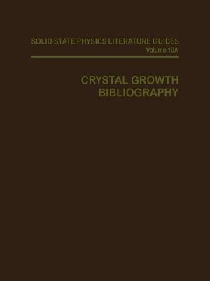 Crystal Growth Bibliography: Part A: Bibliography - cover