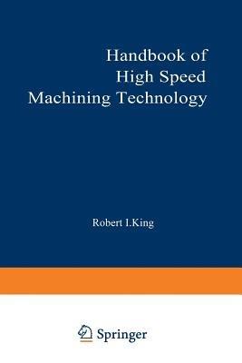 Handbook of High-Speed Machining Technology - Robert King - cover