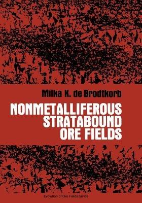Nonmetalliferous Stratabound Ore Fields - M.D. de Brodtkorb - cover