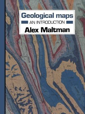 Geological maps: An Introduction - Alex Maltman - cover