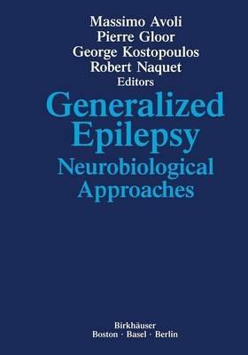 Generalized Epilepsy: Neurobiological Approaches - AVOLI - cover