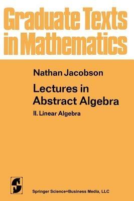 Lectures in Abstract Algebra: II. Linear Algebra - N. Jacobson - cover