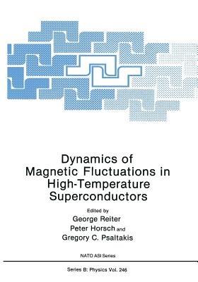 Dynamics of Magnetic Fluctuations in High-Temperature Superconductors - cover