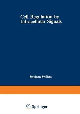 Cell Regulation by Intracellular Signals - cover