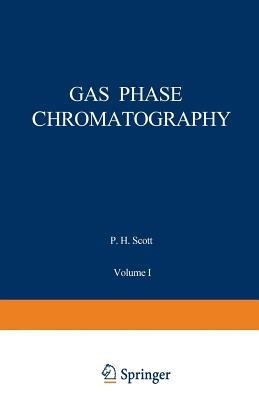 Gas Phase Chromatography: Volume I: Gas Chromatography - Rudolf Kaiser - cover